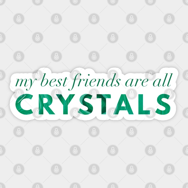 My Best Friends Are All Crystals - Malachite Sticker by Strong with Purpose